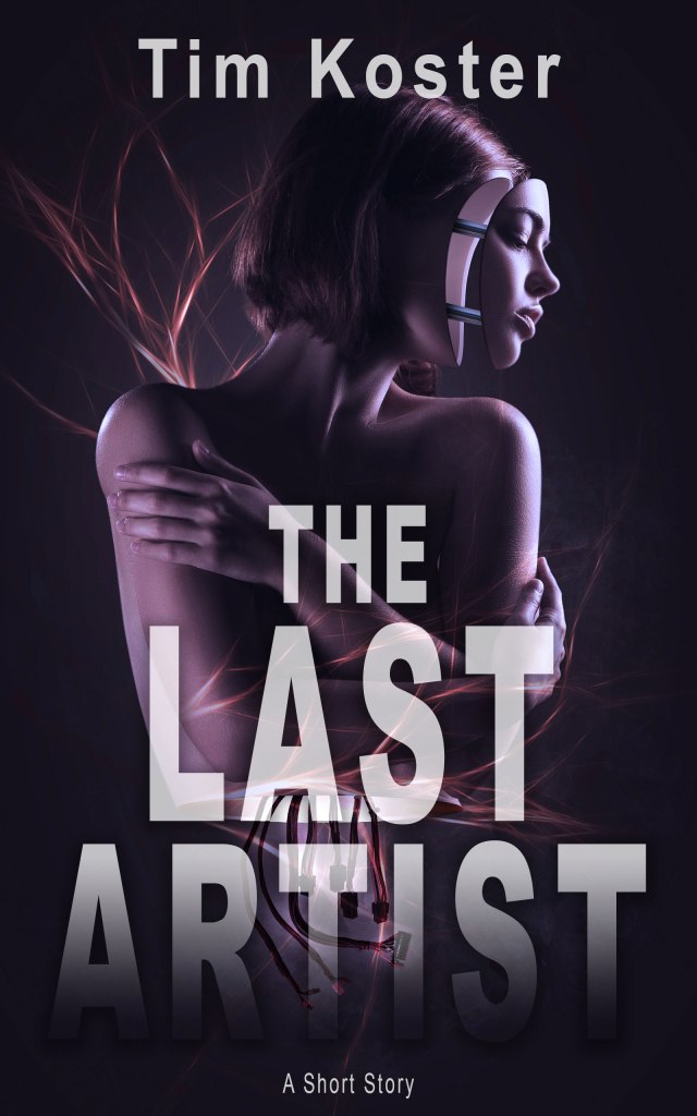 The Last Artist: a short story by Tim Koster